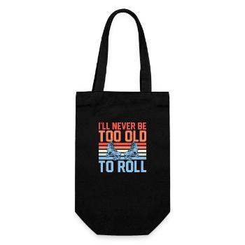 I'll Never Be Too Old To Roll Roller Derby Skating - Gift Bag for Bottles - black - Front