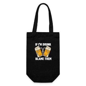 If I'm Drunk Blame Them - Geschenkbeutel für Flaschen - Schwarz - Vorne
