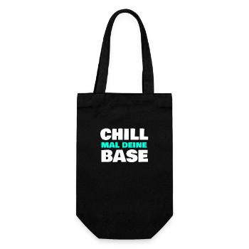 Chill mal deine Base - Geschenkbeutel für Flaschen - Schwarz - Vorne