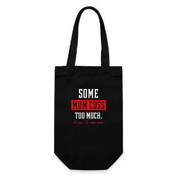Some Moms Cuss Too Much - Mother's Day Funny Gift - Gift Bag for Bottles - black - Front
