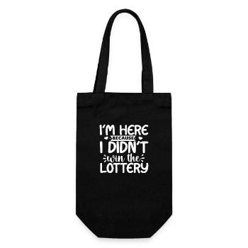 I´m here because i didn´t win the Lottery - Geschenkbeutel für Flaschen - Schwarz - Vorne