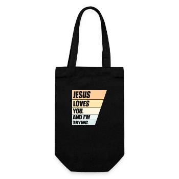 Jesus Loves You And I'm Trying Ironie Witz Spruch - Geschenkbeutel für Flaschen - Schwarz - Vorne