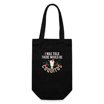 I Was Told There Would Be Coquitos Rum Drink Puert - Gift Bag for Bottles - black - Front