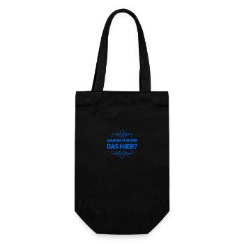 warum tun wir das? - Geschenkbeutel für Flaschen - Schwarz - Vorne