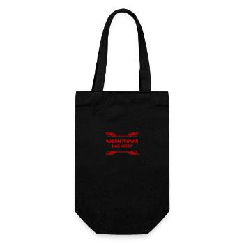 warum machen wir das hier? - Geschenkbeutel für Flaschen - Schwarz - Vorne
