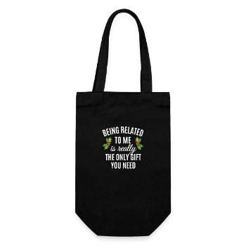 Being Related To Me Is Really The Only Gift You Ne - Geschenkbeutel für Flaschen - Schwarz - Vorne