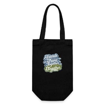 Friends Together adevnture travel quote text art - Gift Bag for Bottles - black - Front