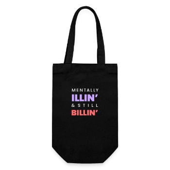 Mentally Illin' & Still Billin' – Lustiges Mental-T-Shirt - Geschenkbeutel für Flaschen - Schwarz - Vorne