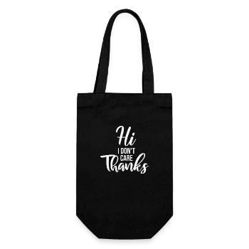 Hi I Don't Care Thanks Funny Cheeky Saying - Gift Bag for Bottles - black - Front