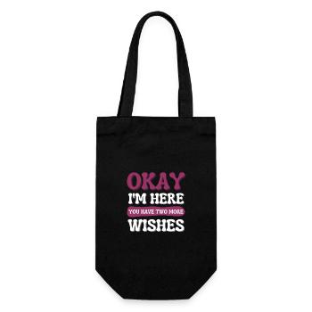 Okay I'm Here You Have Two More Wishes Funny Quote - Gift Bag for Bottles - black - Front
