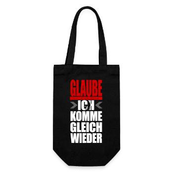 GLAUBE keinem FRAUCHEN - ich komm gleich wieder - Geschenkbeutel für Flaschen - Schwarz - Vorne