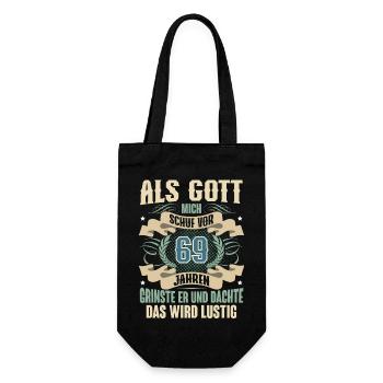 69. Geburtstag Als Gott Mich Schuf Vor - Geschenkbeutel für Flaschen - Schwarz - Vorne