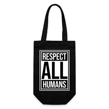Respect All Humans Statement Humanity Saying - Gift Bag for Bottles - black - Front