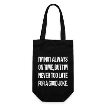 Je ne suis pas toujours à l’heure Blague Sarcastique Gag Drôle - Sac à bouteille - noir - Devant