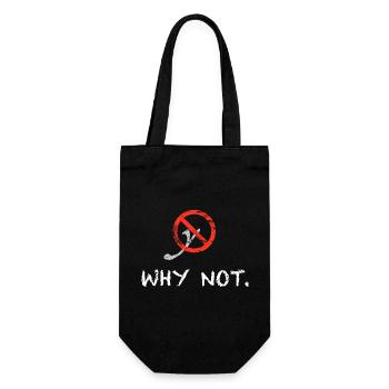 Why not. - Geschenkbeutel für Flaschen - Schwarz - Vorne