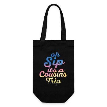 Girls Weekend Oh Sip It's A Cousins Trip - Gift Bag for Bottles - black - Front