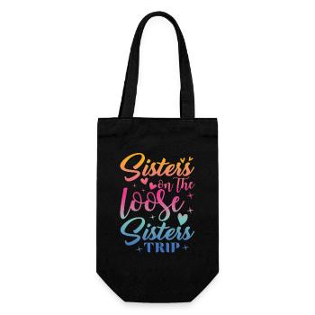 Sisters On The Loose Girls Reunion Trip - Gift Bag for Bottles - black - Front