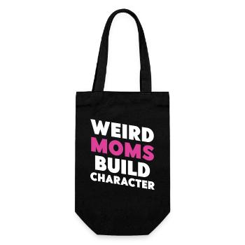 Weird Moms Build Character - Geschenkbeutel für Flaschen - Schwarz - Vorne