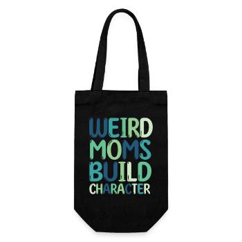 Weird Moms Build Character - Gift Bag for Bottles - black - Front