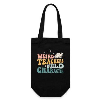 Weird Teachers Build Character Teacher - Gift Bag for Bottles - black - Front