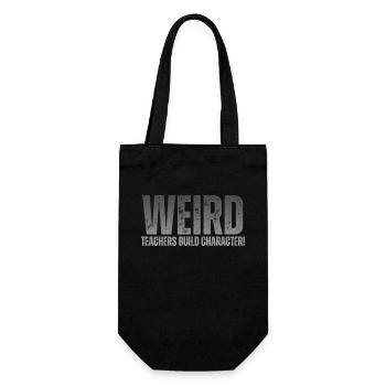 Weird Teachers Build Character Teacher - Gift Bag for Bottles - black - Front