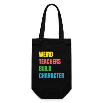 Weird Teachers Build Character Teacher - Gift Bag for Bottles - black - Front