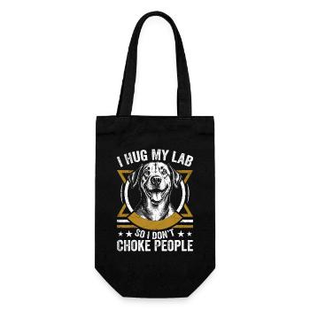 I Hug My Lab So I Dont Choke People | Labrador - Gift Bag for Bottles - black - Front