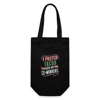 I Prefer Tacos Over My Co-Workers Humorous Quote - Gift Bag for Bottles - black - Front