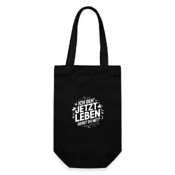 Ich geh' jetzt leben - gehst Du mit? Motivation - Geschenkbeutel für Flaschen - Schwarz - Vorne