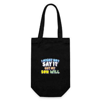 I Might Not Say It But My Son Will - Gift Bag for Bottles - black - Front