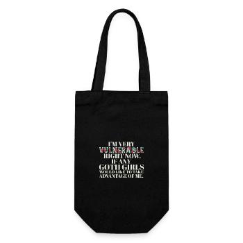 I'm Very Vulnerable Right Now If Any Goth Girls - Gift Bag for Bottles - black - Front