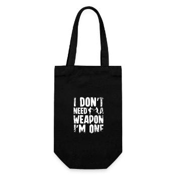 I don't need a weapon I'm one Escrima - Geschenkbeutel für Flaschen - Schwarz - Vorne