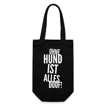 Ohne Hund ist alles doof! Hundespruch - Geschenkbeutel für Flaschen - Schwarz - Vorne
