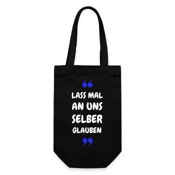 Lass mal an uns selber glauben - Geschenkbeutel für Flaschen - Schwarz - Vorne