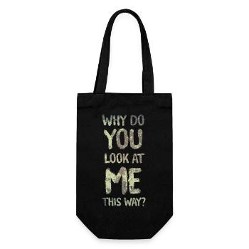 Pourquoi me regardez-vous de cette façon ? - Sac à bouteille - noir - Devant