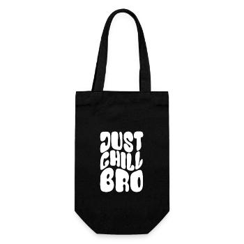 Just Chill Bro - Cool bleiben - Spruch - Geschenkbeutel für Flaschen - Schwarz - Vorne