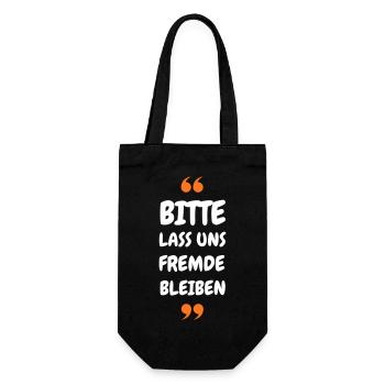 Bitte lass uns Fremde bleiben Spruch - Geschenkbeutel für Flaschen - Schwarz - Vorne