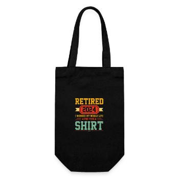 Retired 2024 I Worked My Whole Life For This Shirt - Gift Bag for Bottles - black - Front