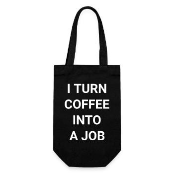 I Turn Coffee Into A Job - Gift Bag for Bottles - black - Front