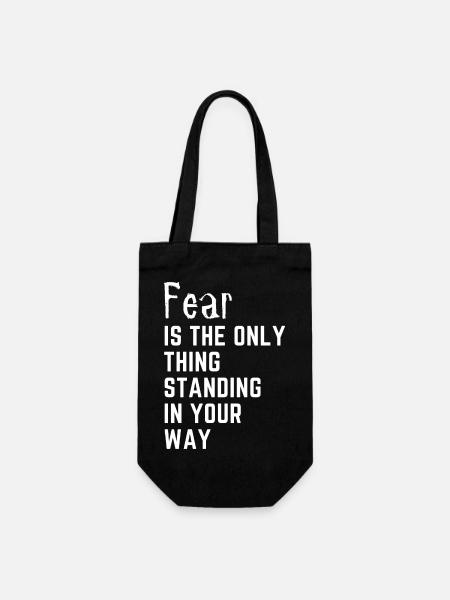 Fear is the only thing standing in your way - Sac à bouteille - noir