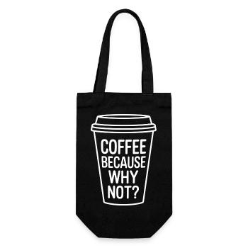 Le café parce que pourquoi pas ? Conception de tasse à café amusante - Sac à bouteille - noir - Devant