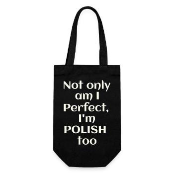 Not Only am i Perfect I'm Polish - Gift Bag for Bottles - black - Front
