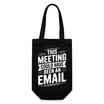 Dieses Treffen hätte eine E-Mail sein können - Geschenkbeutel für Flaschen - Schwarz - Vorne