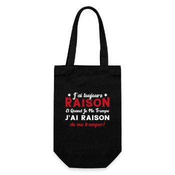 J'ai toujours raison humour citation drôle - Sac à bouteille - noir - Devant