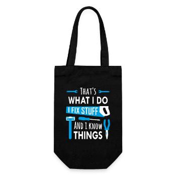 That's What I Do, I Fix Stuff and I Know Things - Gift Bag for Bottles - black - Front