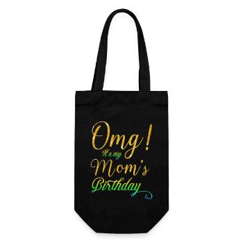 OMG It's My Mom's Birthday Mom Women Mother's Day - Geschenkbeutel für Flaschen - Schwarz - Vorne