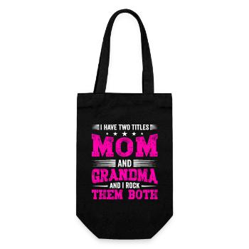 I Have Two Titles Mom and Grandma Mothers Day Gift - Gift Bag for Bottles - black - Front