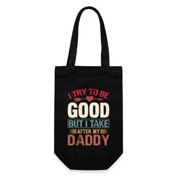 I Try To Be Good But I Take After My Daddy Funny - Geschenkbeutel für Flaschen - Schwarz - Vorne
