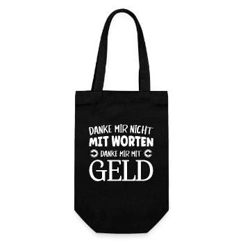 Danke mir nicht mit Worten, danke mir mit Geld - Geschenkbeutel für Flaschen - Schwarz - Vorne