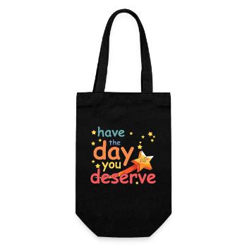 Have the day you deserve - Geschenkbeutel für Flaschen - Schwarz - Vorne